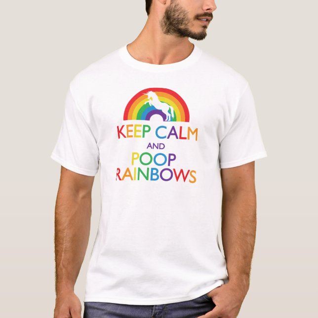 Ruhe behalten und Rainbows Unicorn Gekackt T-Shirt (Vorderseite)