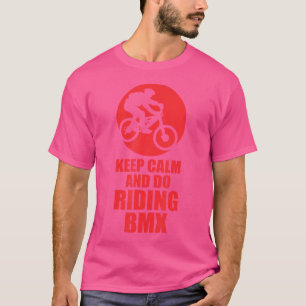Ruhe behalten und Reiten-BMX durchführen T-Shirt