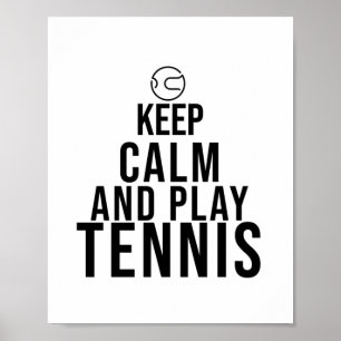 Ruhe behalten und Tennis spielen Poster