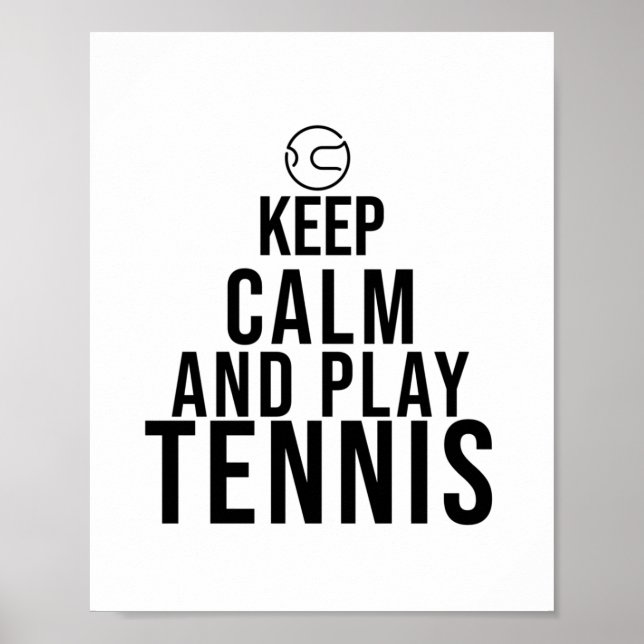 Ruhe behalten und Tennis spielen Poster (Vorne)