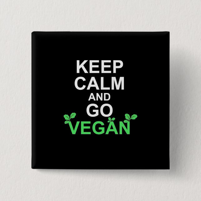 Ruhe behalten und Vegan werden Button (Vorderseite)
