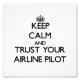 Ruhe behalten und Vertrauen Sie Ihrem Airline-Pilo Fotodruck (Vorne)