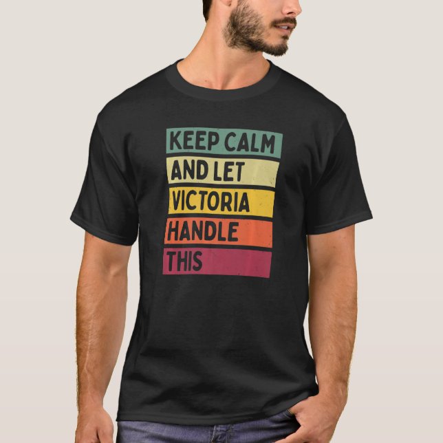 Ruhe behalten und Victoria-Handhabung dieses Zitat T-Shirt (Vorderseite)