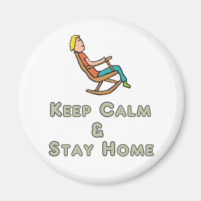 Ruhe behalten und Zuhause Bleibe Magnet (Vorne)