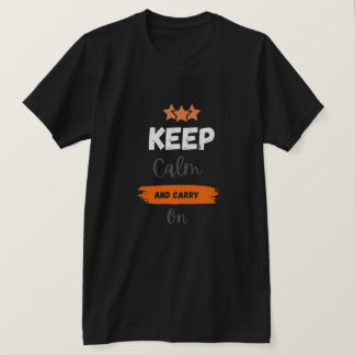 "Ruhe bewahren und weiterfahren: Motivierend T - S T-Shirt