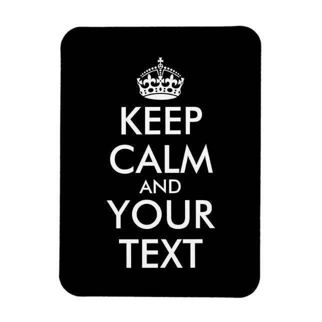 Ruhe bewahren und weitermachen - Ihre eigene Kraft Magnet (Vertikal)