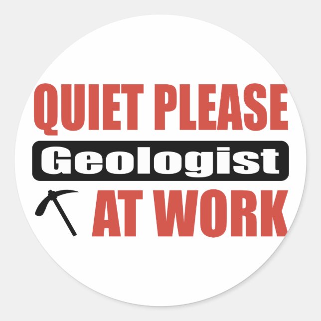 Ruhe-bitte Geologe bei der Arbeit Runder Aufkleber (Vorderseite)