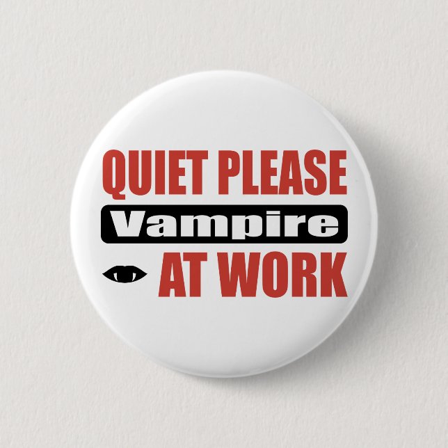 Ruhe-bitte Vampir bei der Arbeit Button (Vorderseite)