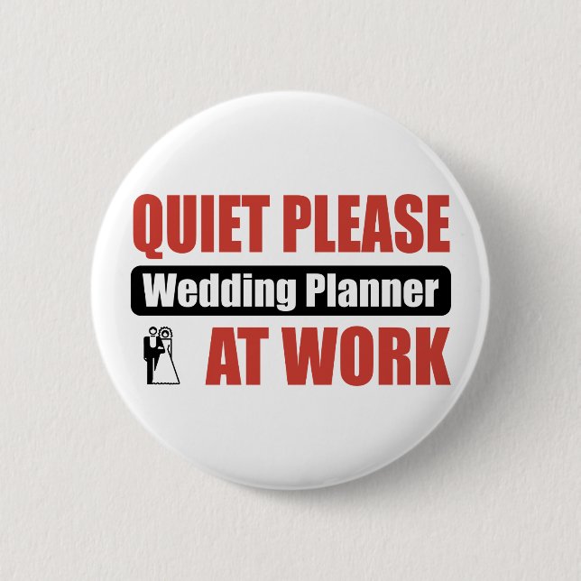 Ruhe, die bitte Planer bei der Arbeit Wedding ist Button (Vorderseite)