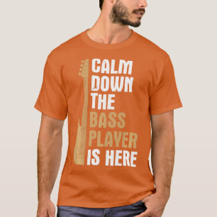 Ruhe im Bass Player ist hier Musik Bass Gitarre Ba T-Shirt