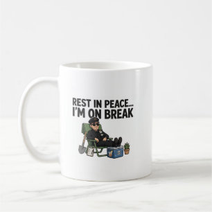 RUHE IN FRIEDEN... ICH BIN IN DEN FERIEN — Lustige Kaffeetasse