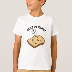 Ruhe in Hefe Lustige Brotschwänke T-Shirt