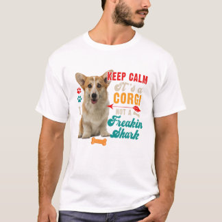Ruhe ist ein Corgi nicht lustig T-Shirt
