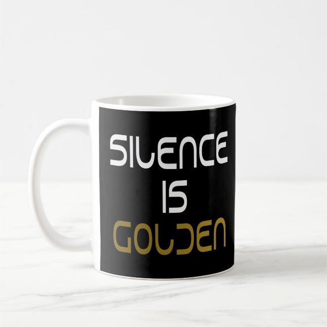 Ruhe ist goldenes Inspirational motivierend Zitat Kaffeetasse (Links)