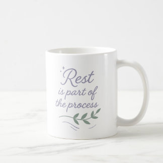 Ruhe ist Teil des Prozesses - Tasse