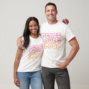 Ruhe, Liebe und K-Pop T-Shirt