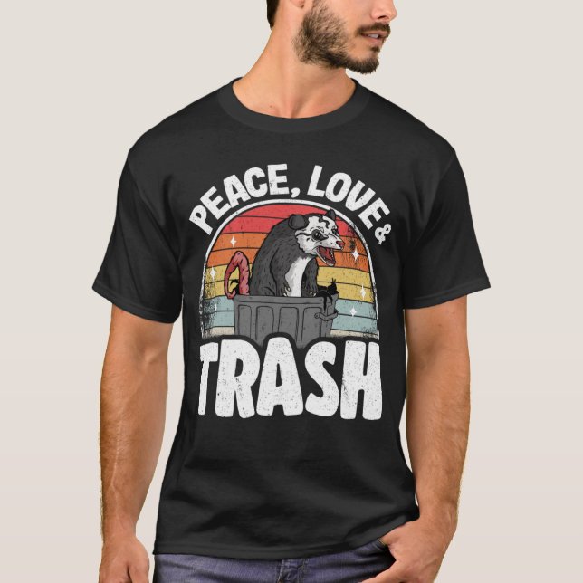 Ruhe, Liebe und Müll Funny Opossum Meme Mülleimer  T-Shirt (Vorderseite)