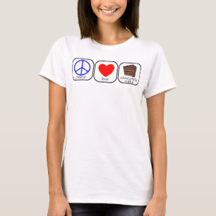 Ruhe, Liebe und Schokolade T-Shirt