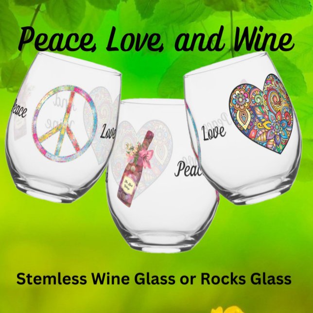 Ruhe, Liebe und Wein - Stein Glas oder (peace love, and wine)