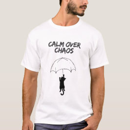 Ruhe Über Chaos – T-Shirt mit editierbarem Zitat f