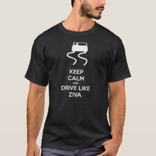 Ruhe und Fahren wie Ziva behalten T-Shirt