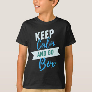 Ruhe und Go Box Motivierend behalten T-Shirt