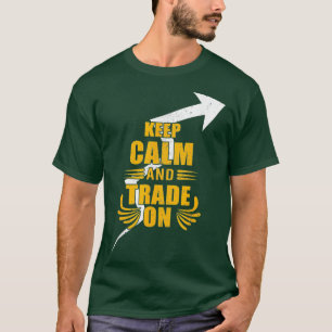 Ruhe und Handel am Aktienmarkt behalten T-Shirt
