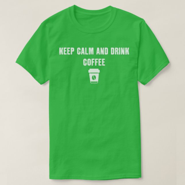 Ruhe und Kaffee behalt 2 T-Shirt (Design vorne)