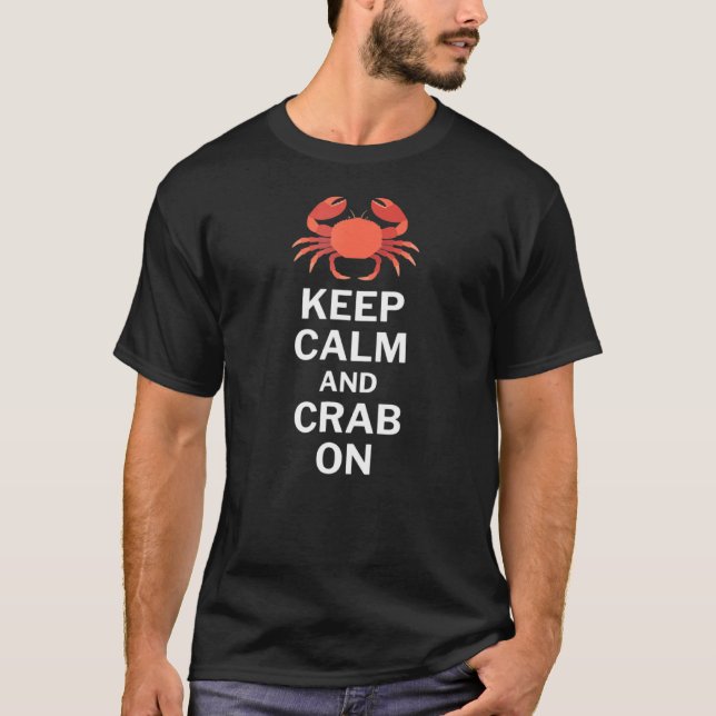 Ruhe und Krabbe behalten T-Shirt (Vorderseite)