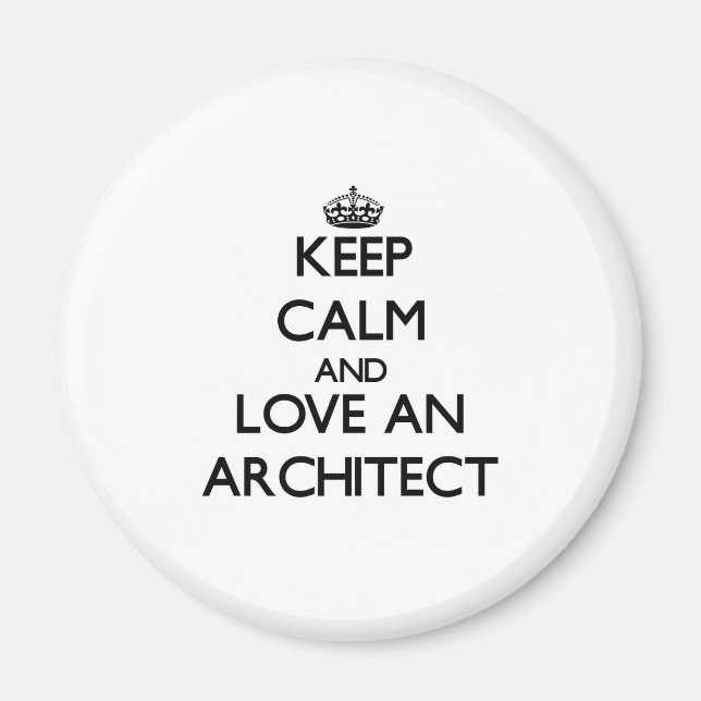 Ruhe und Liebe als Architekt behalten Magnet (Vorne)