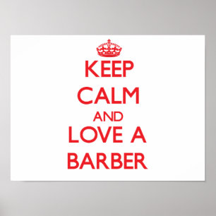 Ruhe und Liebe als Friseur behalten Poster