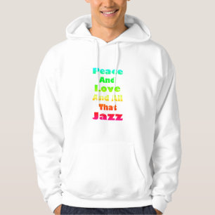 Ruhe und Liebe und alles, was Jazz Sweatshirt
