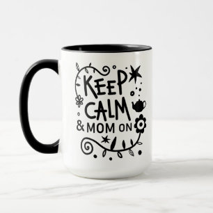 Ruhe und Mama auf trendigem Zitat behalten Tasse