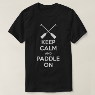 Ruhe und Paddel behalten T-Shirt