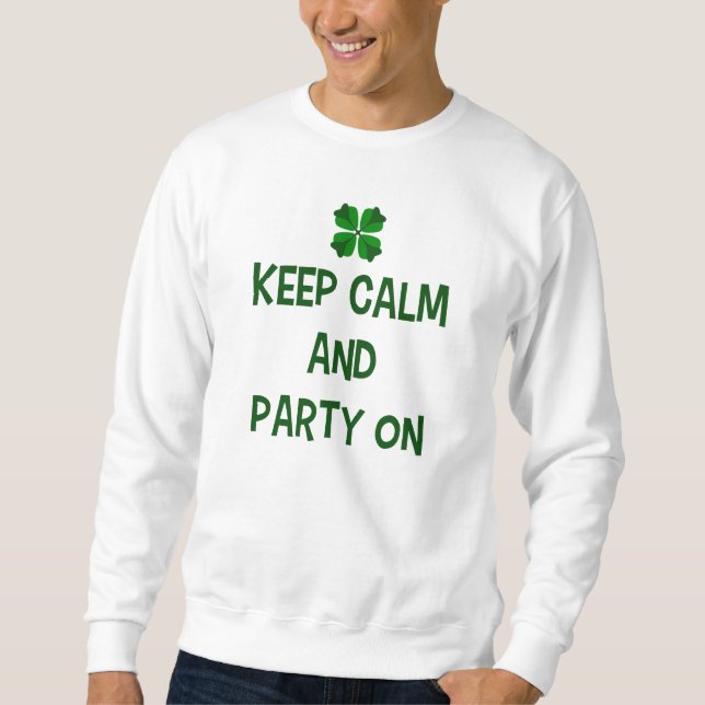 Ruhe und Party behalten Sweatshirt (Vorderseite)