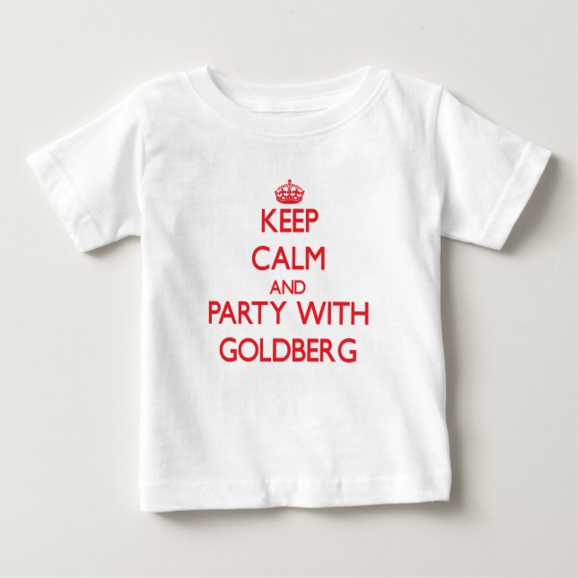 Ruhe und Party mit Goldberg behalten Baby T-shirt (Vorderseite)