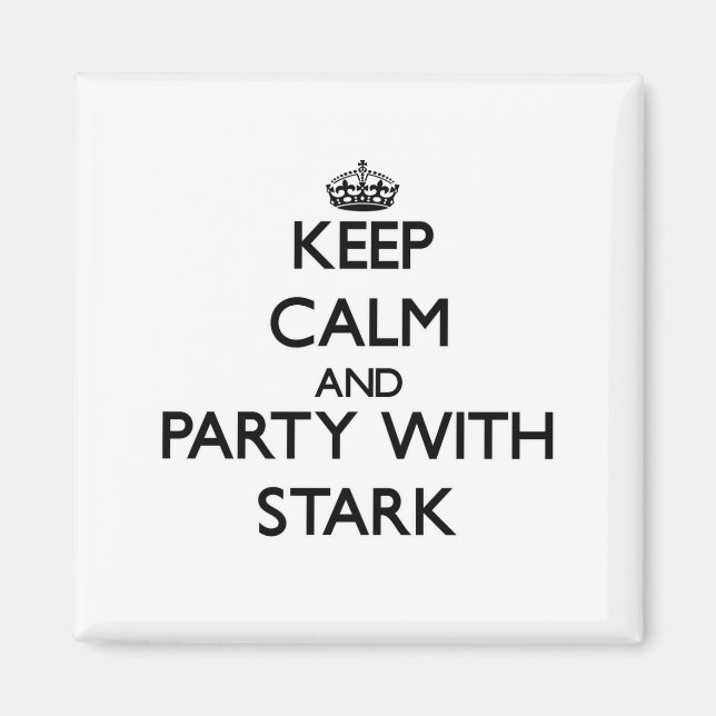 Ruhe und Party mit Stark behalten Magnet (Vorne)