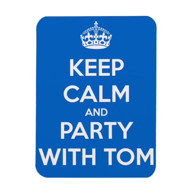 Ruhe und Party mit Tom behalten Magnet (Vertikal)