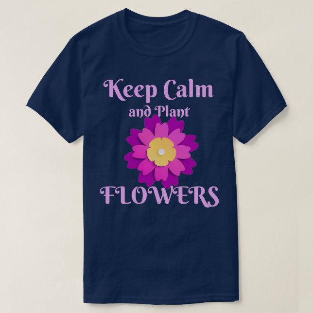 Ruhe und Pflanze Blume lustig behalten t 1 T-Shirt (Design vorne)