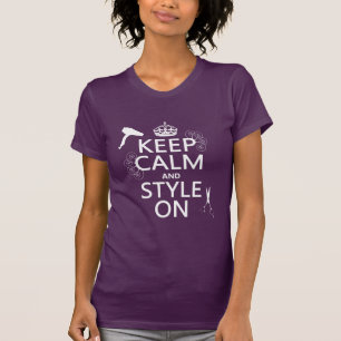 Ruhe und Stil behalten (beliebige Hintergrundfarbe T-Shirt