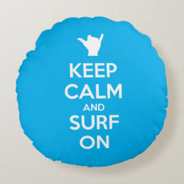 Ruhe und Surfen behalten Rundes Kissen