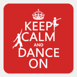 Ruhe und Tanz behalten (in allen Farben) Quadratischer Aufkleber