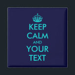 Ruhe und Textmagnet behalten | Türkisblau Magnet<br><div class="desc">Benutzerdefiniert Behalten Ruhe und Ihr Textmagnet | Türkisblau. Erstellen Sie Ihre eigene Behalt Ruhe und führen Sie Parodie weiter.</div>