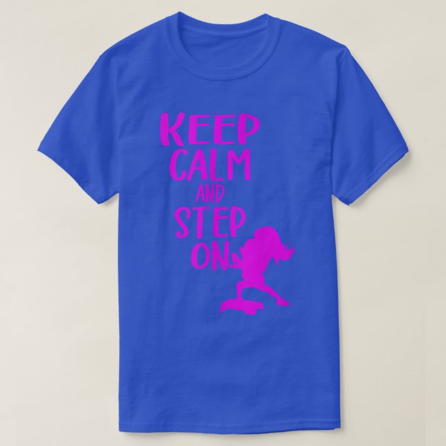 Ruhe und Treten Sie auf dem Aerobic Step Eercise S T-Shirt (Design vorne)