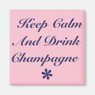 Ruhe und Trinken Champagner pink behalten Magnet