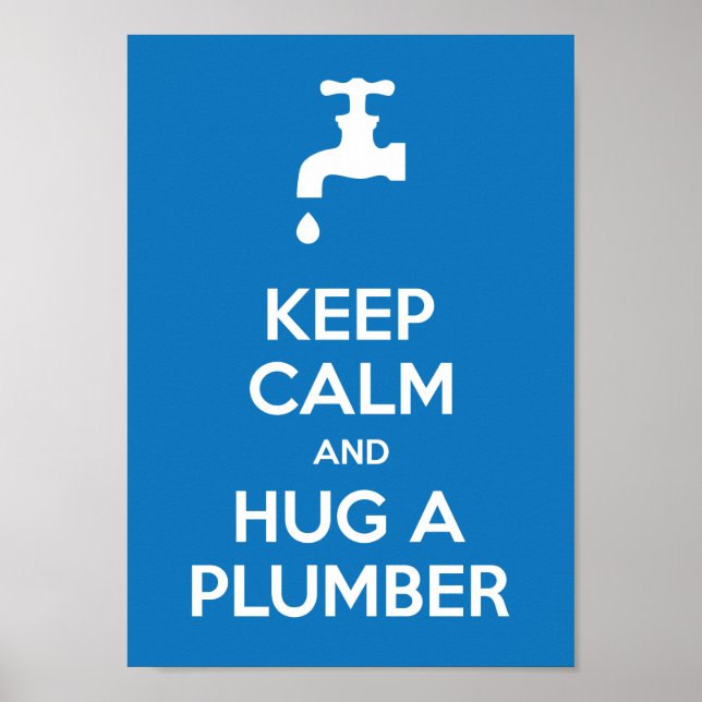 Ruhe und Umarmung eines Plumbers A4 behalten Poster (Vorne)