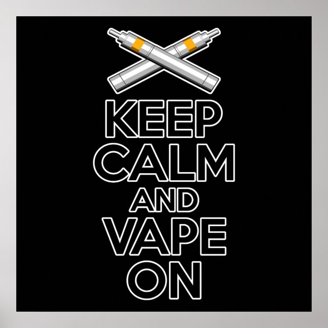 Ruhe und Vape behalten Poster (Vorne)
