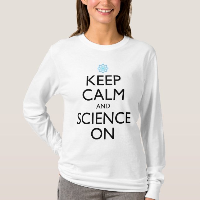 Ruhe und Wissenschaft behalten T-Shirt (Vorderseite)