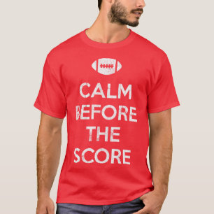Ruhe vor dem Ergebnis T-Shirt