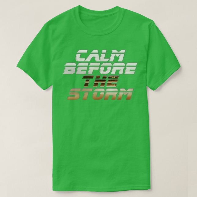 Ruhe vor dem Sturm T-Shirt (Design vorne)
